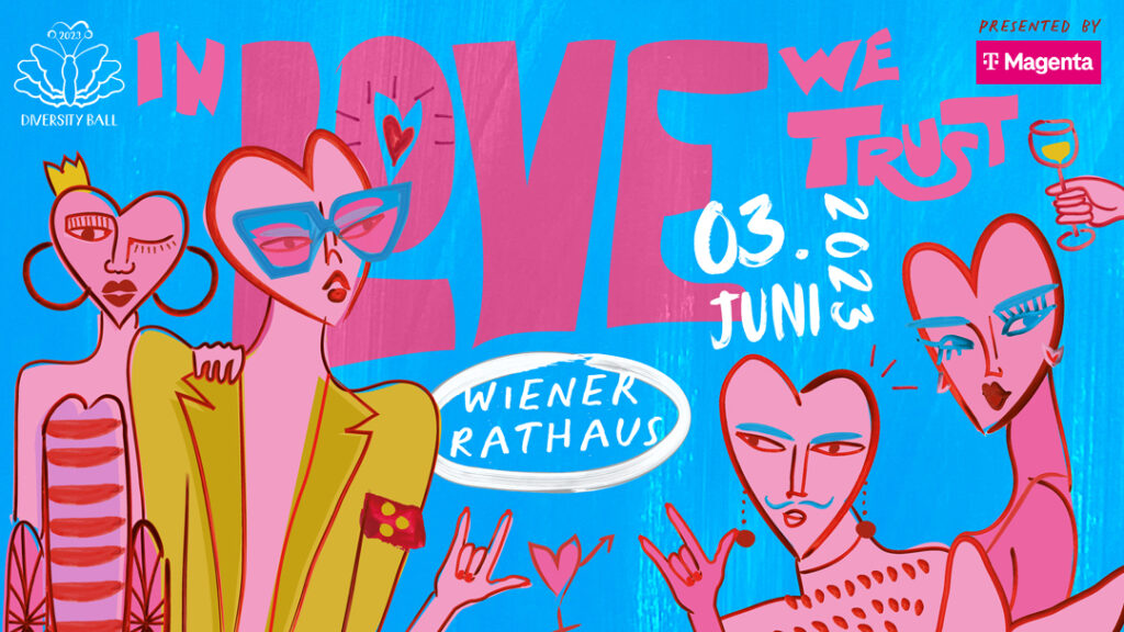 Grafik mit vier gestalteten Menschen mit Herzen als Köpfen. Information: Diversity Ball 2023 am 3. Juni im Wiener Rathaus. Motto: In Love we trust. Presented by Magenta